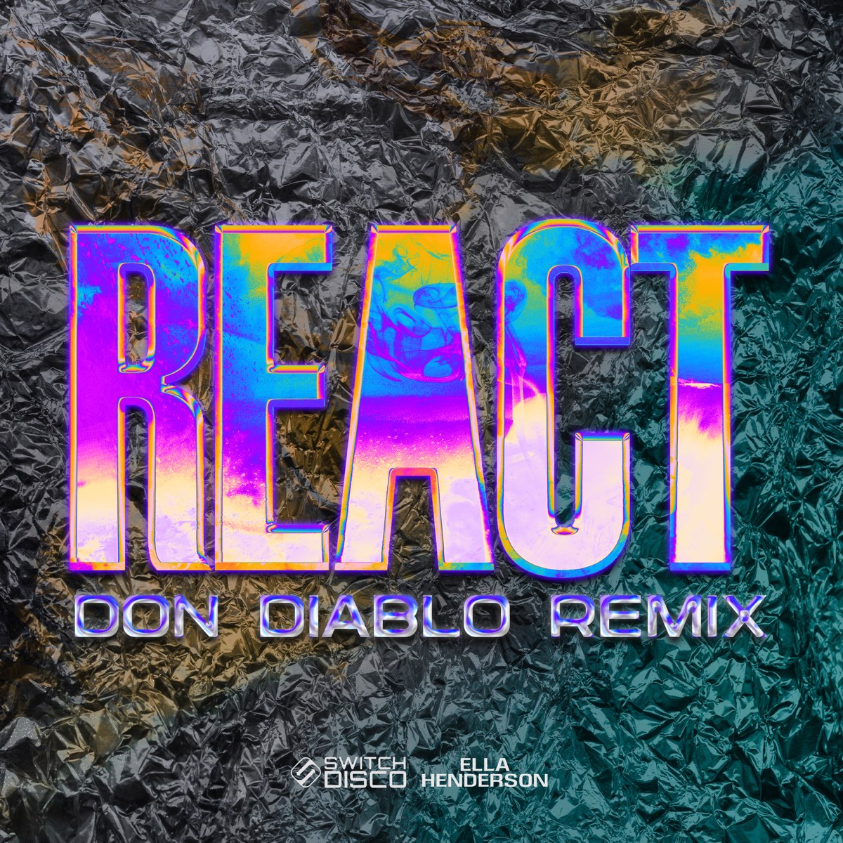 Switch Disco & Robert Miles featuring Ella Henderson — REACT (Don Diablo Remix) cover artwork