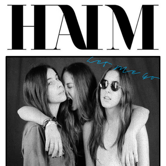 HAIM — Let Me Go cover artwork