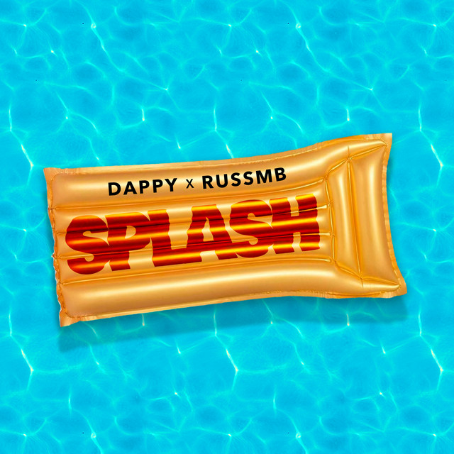 Dappy ft. featuring Russ Millions Splash cover artwork
