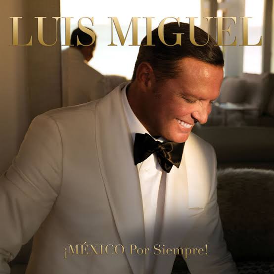 Luis Miguel ¡MÉXICO Por Siempre! cover artwork
