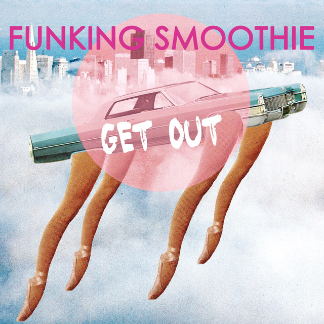 Funking Smoothie — Get Out cover artwork