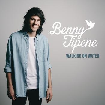Benny Tipene Walking On Water cover artwork