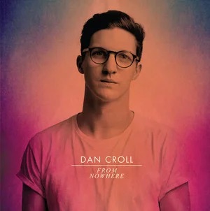 Dan Croll — From Nowhere cover artwork