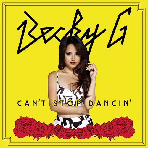 Becky G — Can&#039;t Stop Dancin&#039; cover artwork