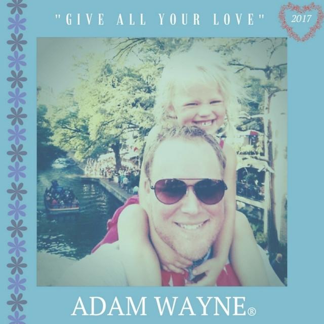 Adam Wayne Give All Your Love cover artwork