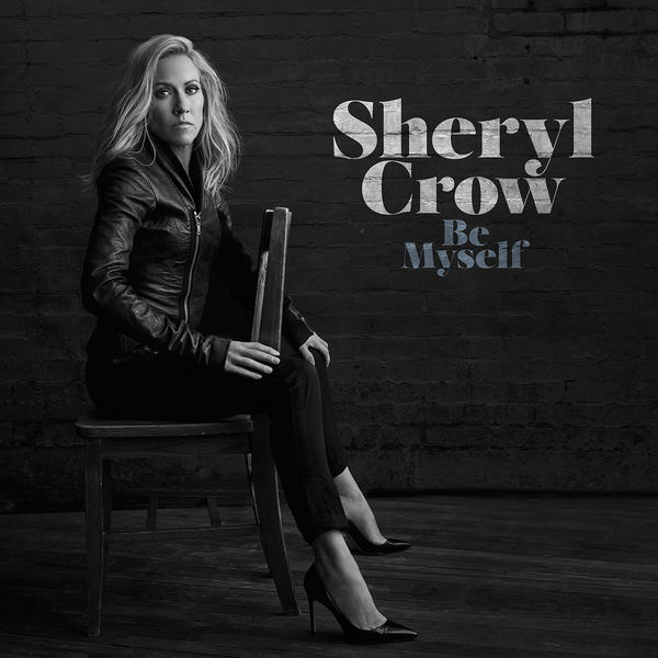 Sheryl Crow Be Myself cover artwork