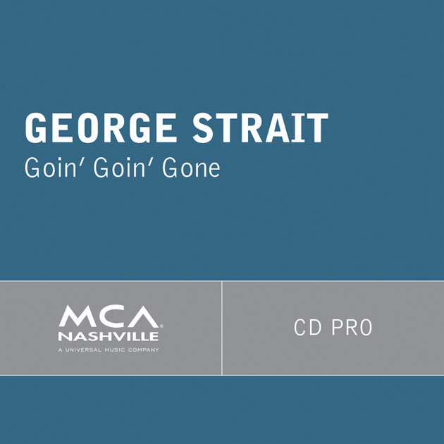George Strait — Goin&#039; Goin&#039; Gone cover artwork