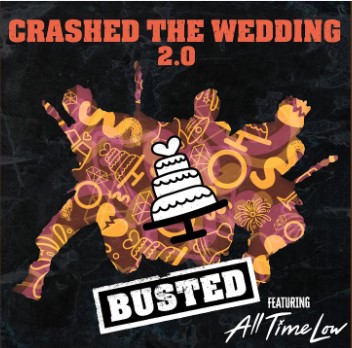 Busted ft. featuring All Time Low Crashed The Wedding 2.0 cover artwork