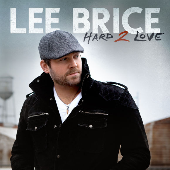 Lee Brice Hard 2 Love cover artwork
