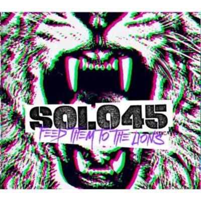 Solo 45 — Feed Em To The Lions cover artwork