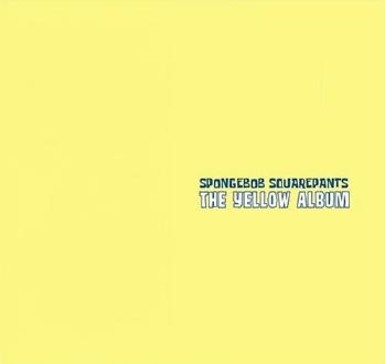 Various Artists — SpongeBob SquarePants: The Yellow Album cover artwork