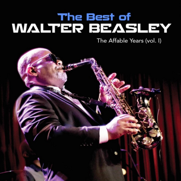 Walter Beasley The Best of Walter Beasley: The Affable Years, Vol. 1 cover artwork