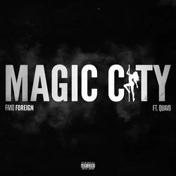 Fivio Foreign featuring Quavo — Magic City cover artwork