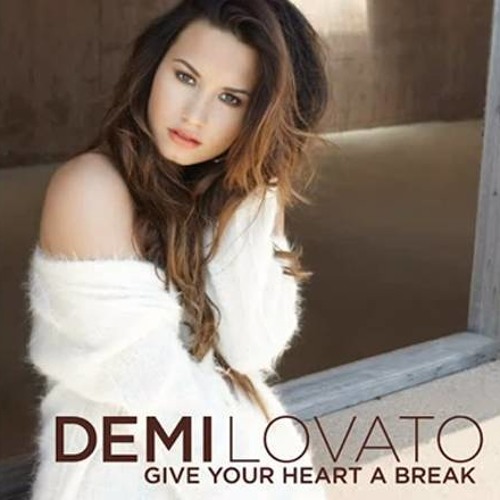 Demi Lovato Give Your Heart a Break cover artwork