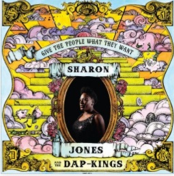 Sharon Jones and the Dap-Kings Give the People What They Want cover artwork