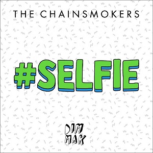 The Chainsmokers — #SELFIE cover artwork