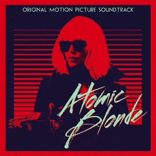 Various Artists Atomic Blonde (Original Motion Picture Soundtrack) cover artwork