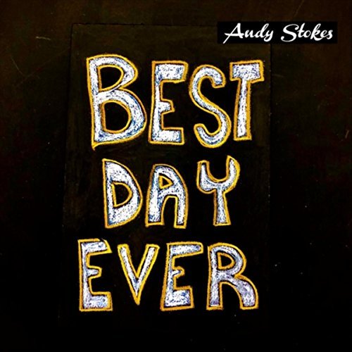 Andy Stokes Best Day Ever cover artwork