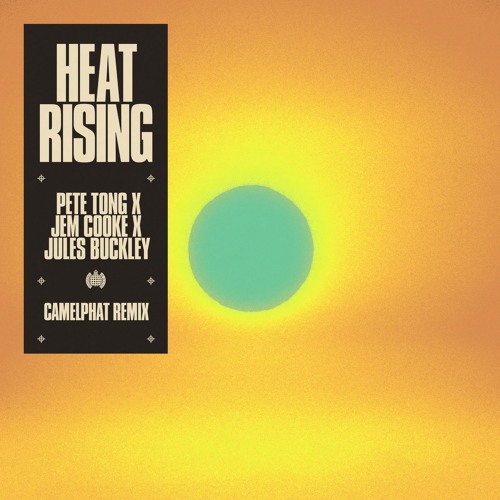 Pete Tong & Jem Cooke featuring Jules Buckley — Heat Rising - Camelphat Remix cover artwork