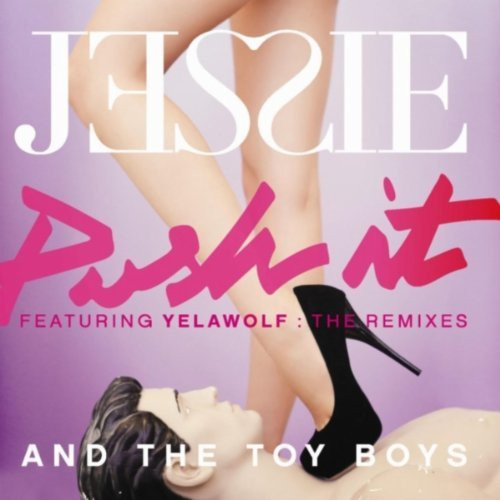 Jessie &amp; the Toy Boys ft. featuring Yelawolf Push It cover artwork