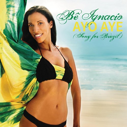 Bê Ignacio Ayo Aye (Song for Brazil) cover artwork