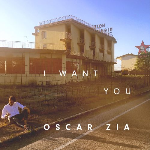 Oscar Zia — I Want You cover artwork