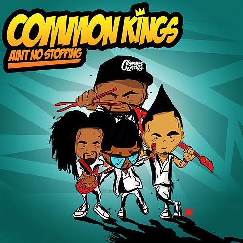 Common Kings Ain&#039;t No Stopping cover artwork