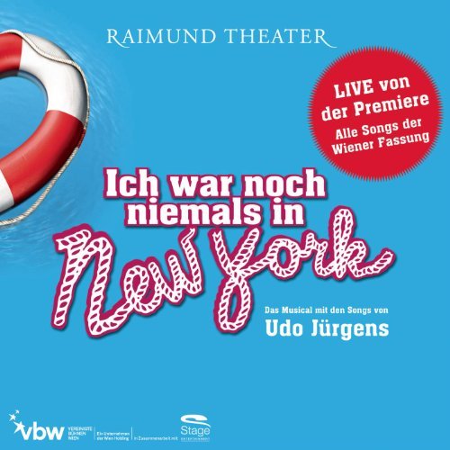 Musical Cast Raimund Theater Ich war noch niemals in New York - Musical Cast Österreich cover artwork