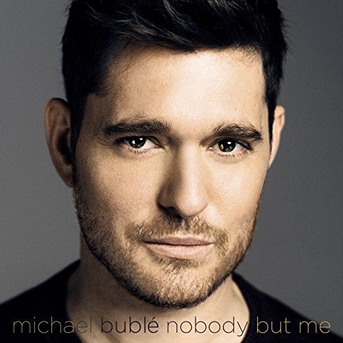 Michael Bublé — Nobody But Me cover artwork