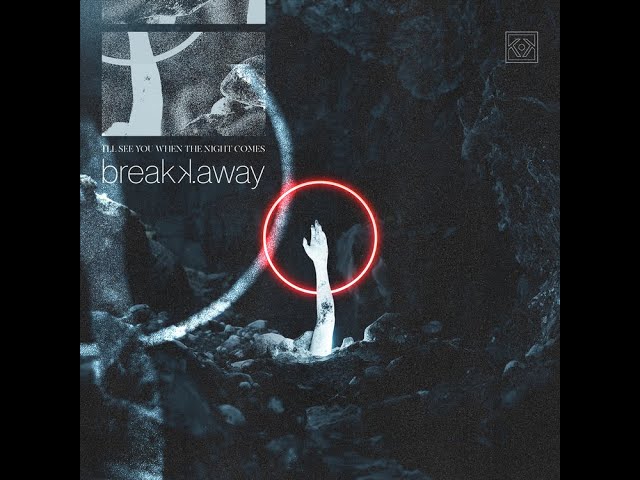 breakk.away — I&#039;ll See You When the Night Comes cover artwork