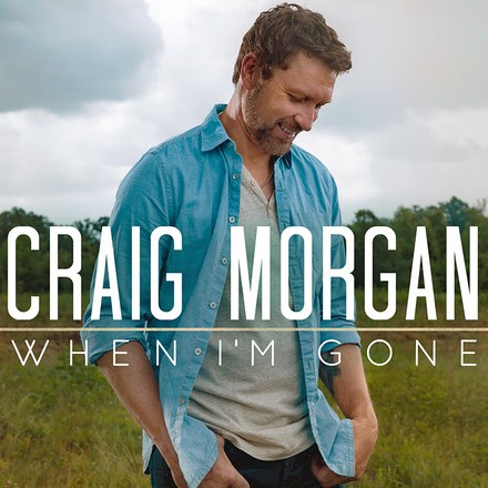 Craig Morgan When I&#039;m Gone cover artwork