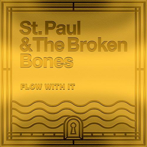 St. Paul &amp; The Broken Bones — Flow With It (You Got Me Feeling Like) cover artwork