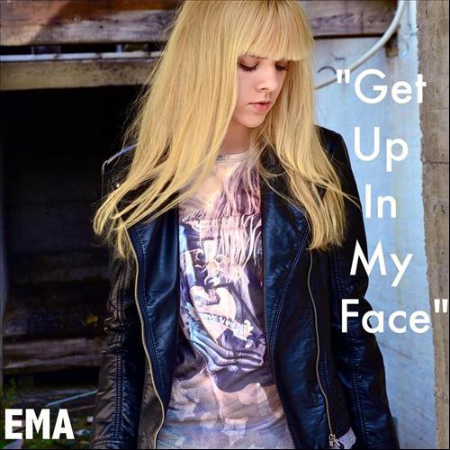 EMA — Get Up In My Face cover artwork