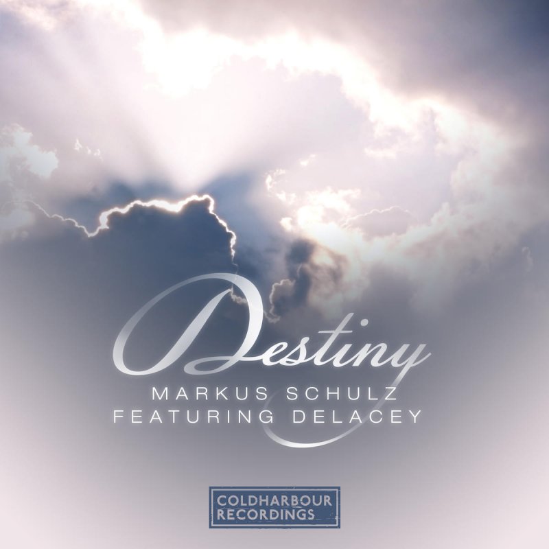 Markus Schulz featuring Delacey — Destiny cover artwork