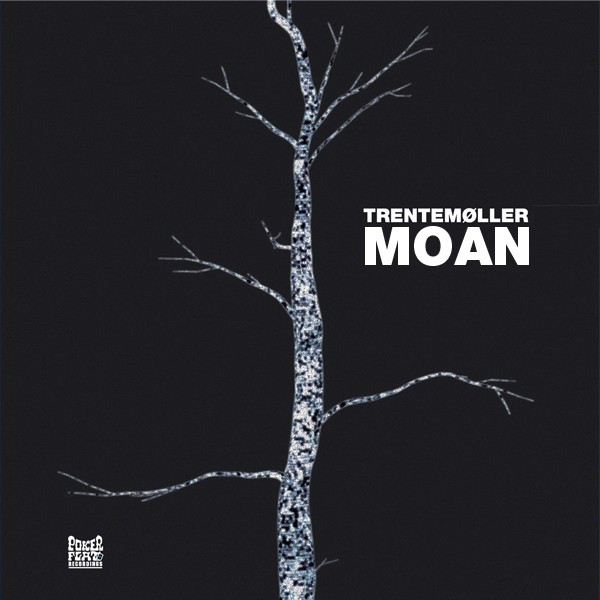 Trentemøller — Moan cover artwork