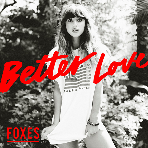 Foxes — Better Love cover artwork