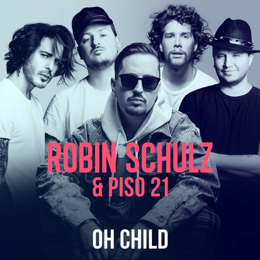 Robin Schulz & Piso 21 — Oh Child cover artwork
