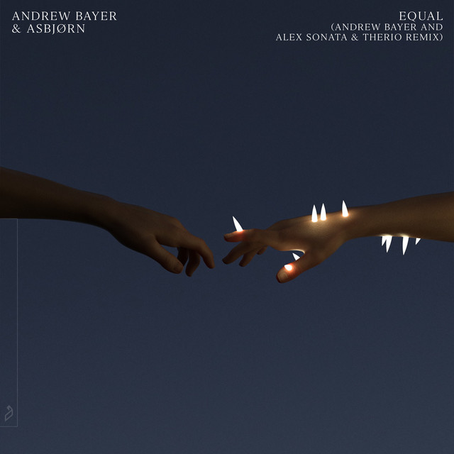 Andrew Bayer & Asbjørn — Equal (Andrew Bayer and Alex Sonata &amp; TheRio Remix) cover artwork