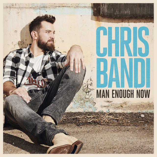 Chris Bandi Man Enough Now cover artwork