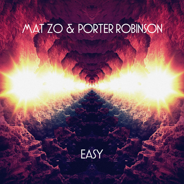 Mat Zo & Porter Robinson Easy cover artwork