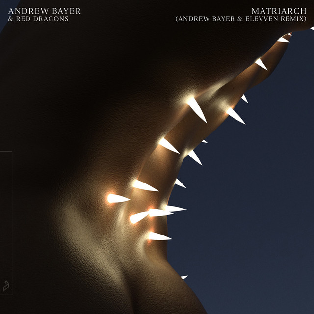 Andrew Bayer & Audrey Brazelle — Matriarch (Andrew Bayer &amp; Elevven Remix) cover artwork