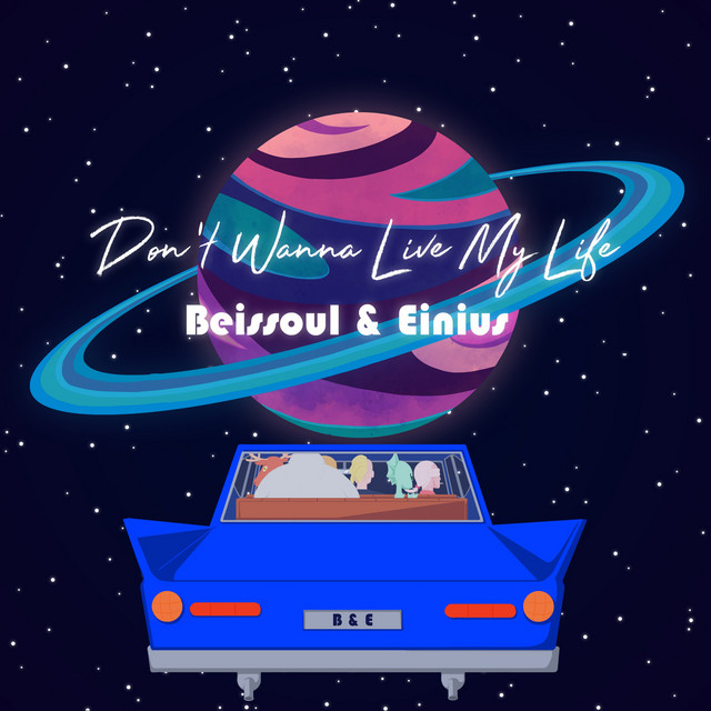 Beissoul &amp; Einius — Don&#039;t wanna live my life cover artwork