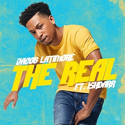 Jacob Latimore featuring IshDARR — The Real cover artwork