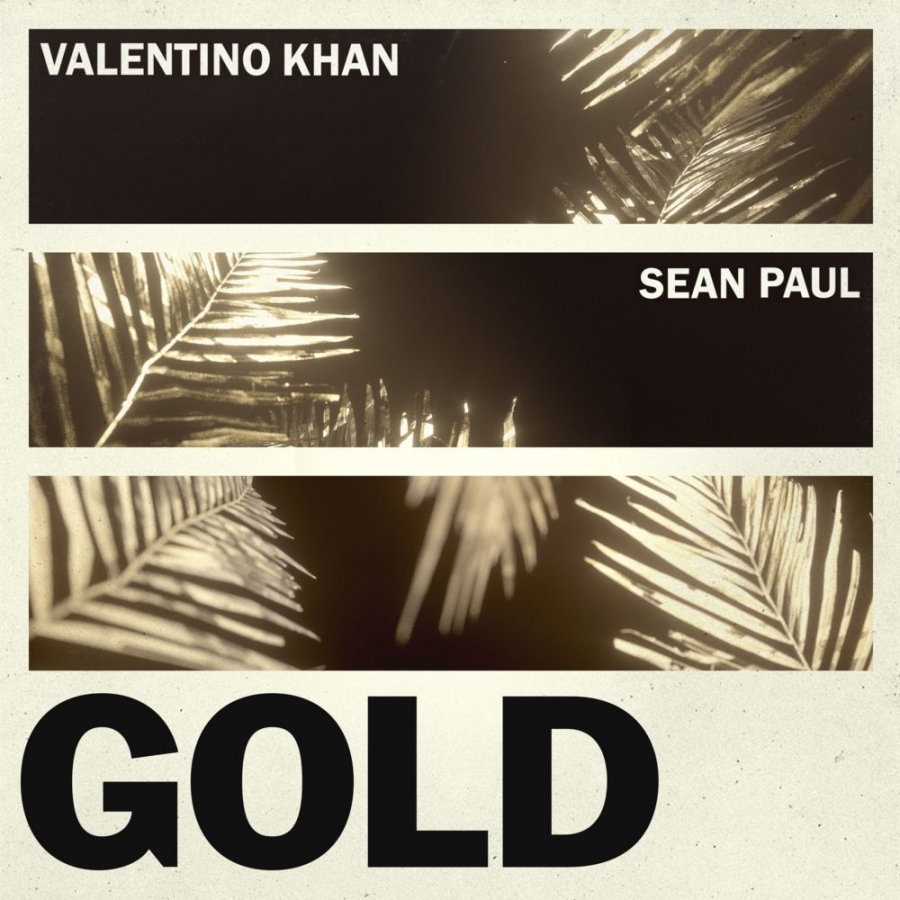 Valentino Khan ft. featuring Sean Paul Gold cover artwork