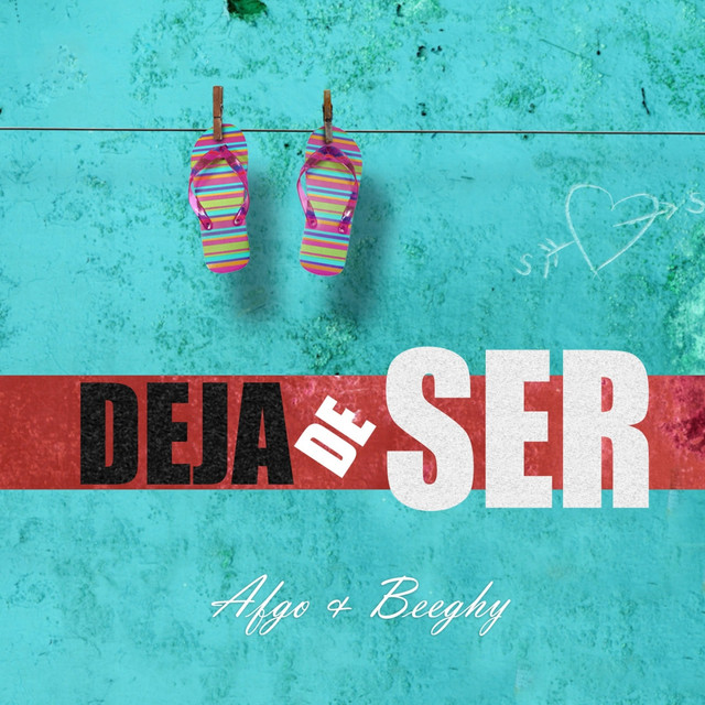 Afgo & Beeghy — Deja De Ser cover artwork