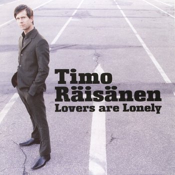 Timo Räisänen — Lovers Are Lonely cover artwork