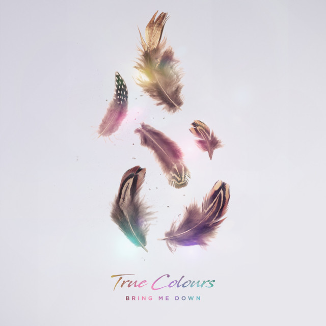True Colours — Bring Me Down cover artwork