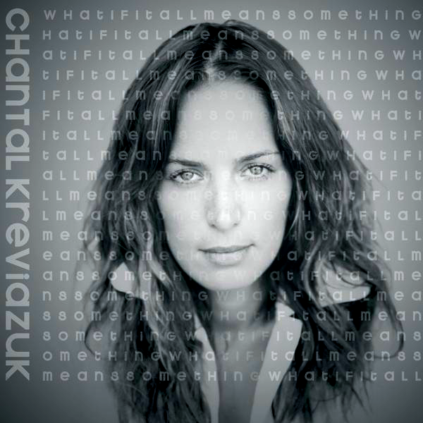 Chantal Kreviazuk What If It All Means Something cover artwork