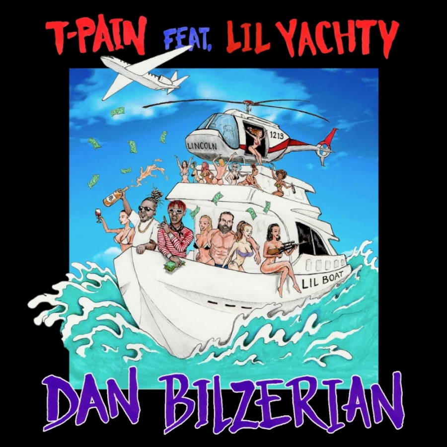 T-Pain ft. featuring Lil Yachty Dan Bilzerian cover artwork