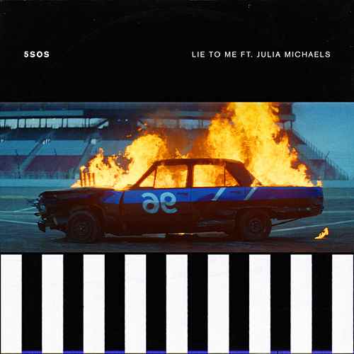 5 Seconds of Summer featuring Julia Michaels — Lie to Me cover artwork